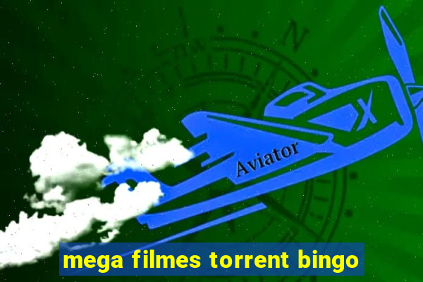 mega filmes torrent bingo